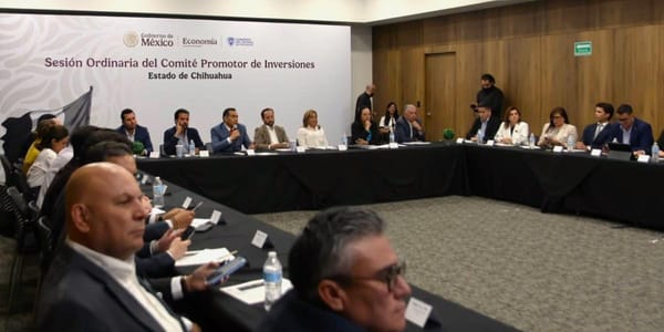Chihuahua fortalece su estrategia de atracción de inversiones y competitividad empresarial