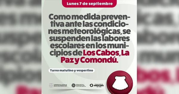 Protección Civil suspende clases en La Paz, Los Cabos y Comondú por pronóstico de lluvias intensas