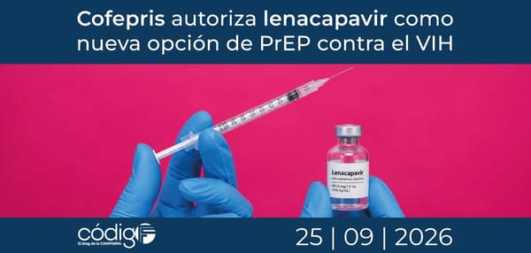 Cofepris autoriza lenacapavir en México: la primera PrEP inyectable semestral contra el VIH