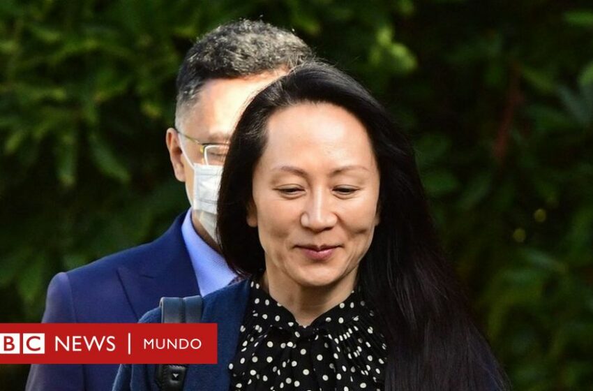  Huawei: Estados Unidos acuerda liberar a Meng Wanzhou, directora financiera de la tecnológica china cuya detención en Canadá desató una crisis diplomática