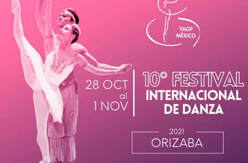  En Orizaba se realizará el 10 Festival Internacional de la Danza YAGP México será una de …