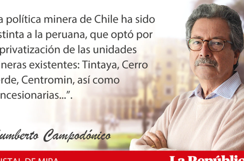  Chile: lecciones de la renta minera, por Humberto Campodónico | Opinión | La República