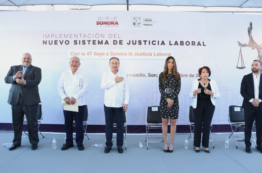  Nuevo sistema de justicia laboral en Sonora forma parte de la política de AMLO: Gobernador Durazo