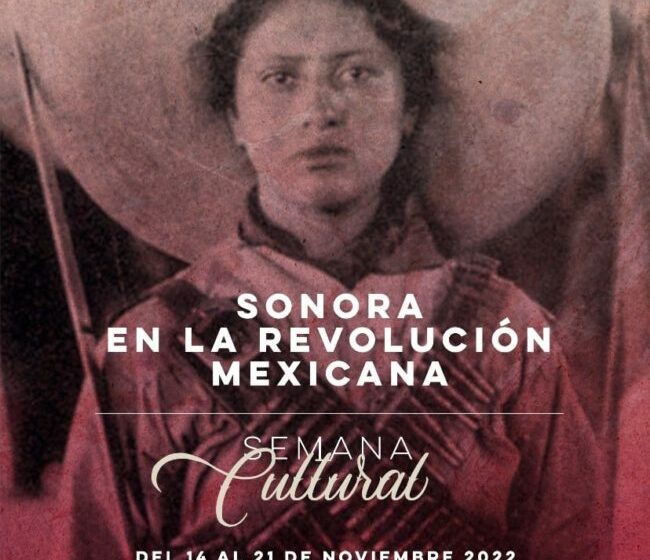  Invita SEC a participar en la Semana Cultural “Sonora en la Revolución Mexicana”