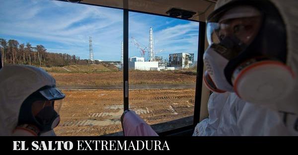  Medio ambiente | Fukushima, Francia y Almaraz – El Salto – Extremadura