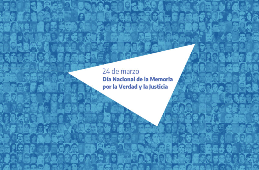  24 de marzo: Día Nacional de la Memoria por la Verdad y la Justicia