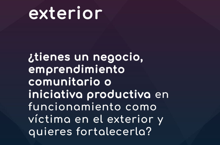  Unidad para las Víctimas abrió convocatorias de reparación para Víctimas en el Exterior