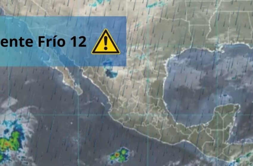  Frente Frío 12 provocará LLUVIAS con fuertes vientos desde el 25 de noviembre en estos estados