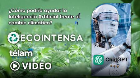  Ecointensa: la inteligencia artificial ayuda a combatir el cambio climático – Télam