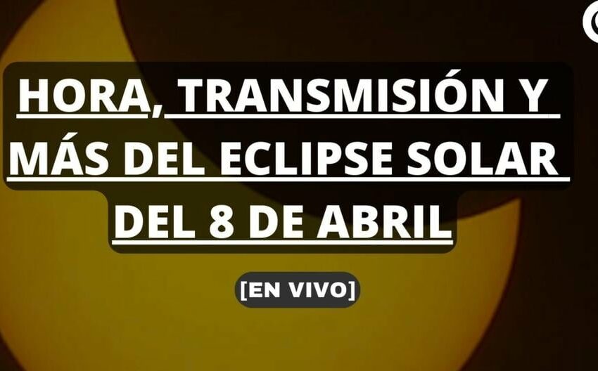  Mira el eclipse solar 2024 del lunes 8 de abril | Hora en Perú, cómo ver y último minuto