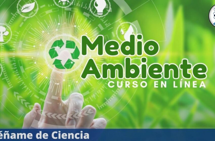  ¡Cuidemos el planeta! Curso gratuito sobre el Medio Ambiente y las energías renovables