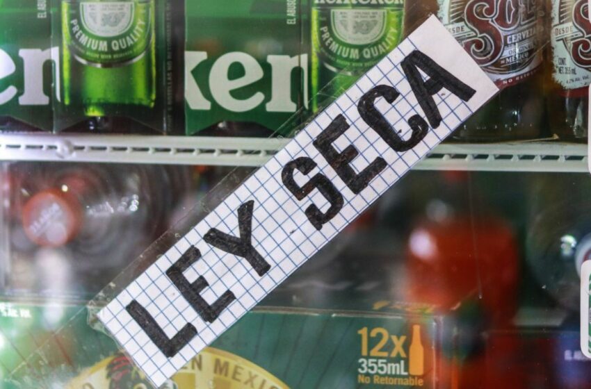  Ley Seca por Elecciones 2024; Todo lo que tienes que saber – Aristegui Noticias