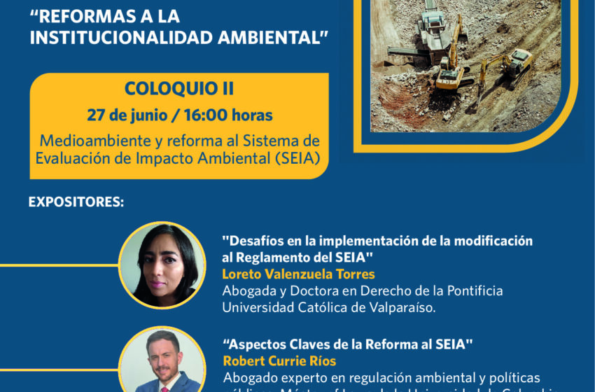  Coloquio II: «Medioambiente y la reforma al sistema de evaluación de impacto ambiental