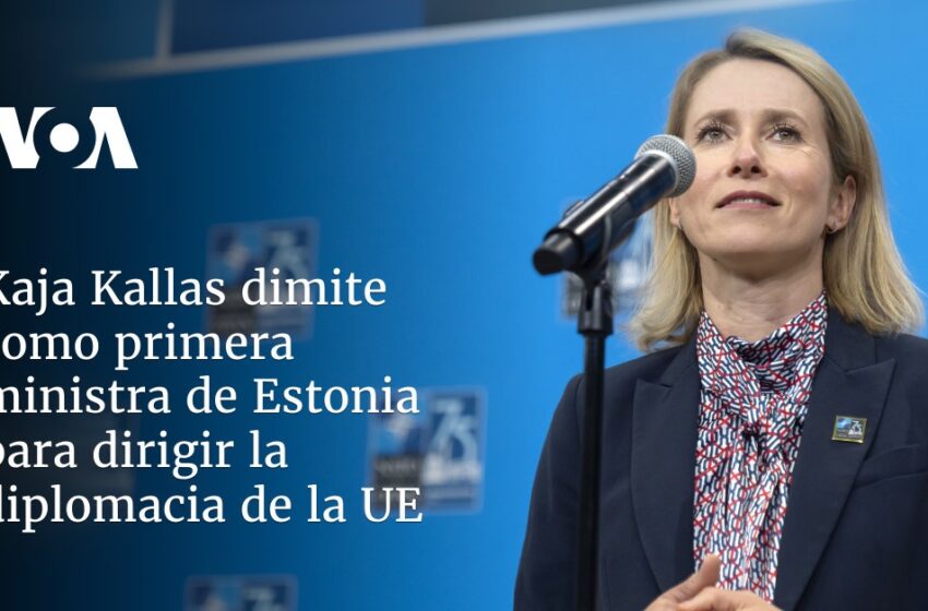  Primera ministra de Estonia sustituye a Joseph Borrell en la jefatura de la diplomacia de la UE