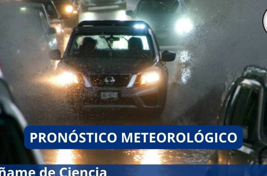  Quincena lluviosa: se esperan lluvias muy fuertes en más de 10 estados por Ondas …