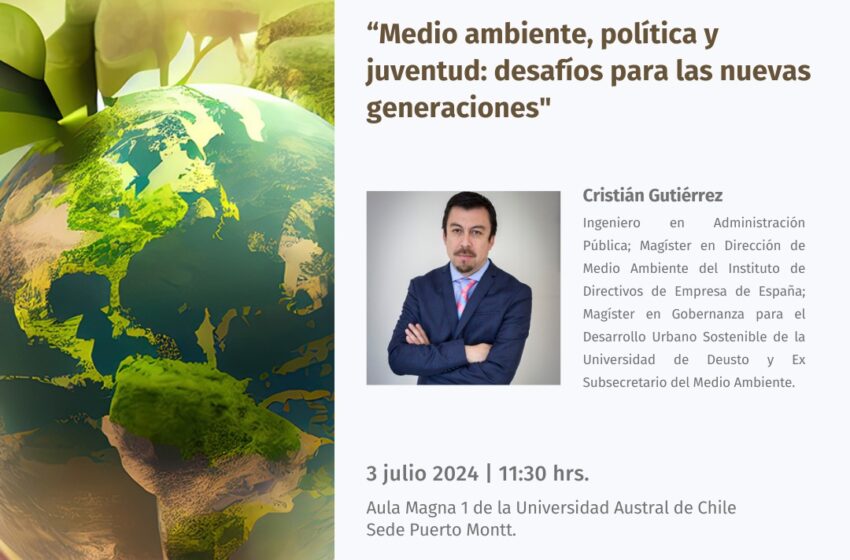  Medio ambiente, política y juventud: Desafíos para las nuevas generaciones – Diario UACh