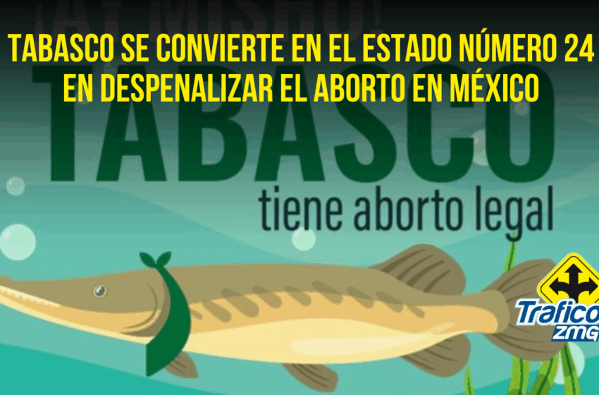 Tabasco despenaliza la interrupción del embarazo – Tráfico ZMG