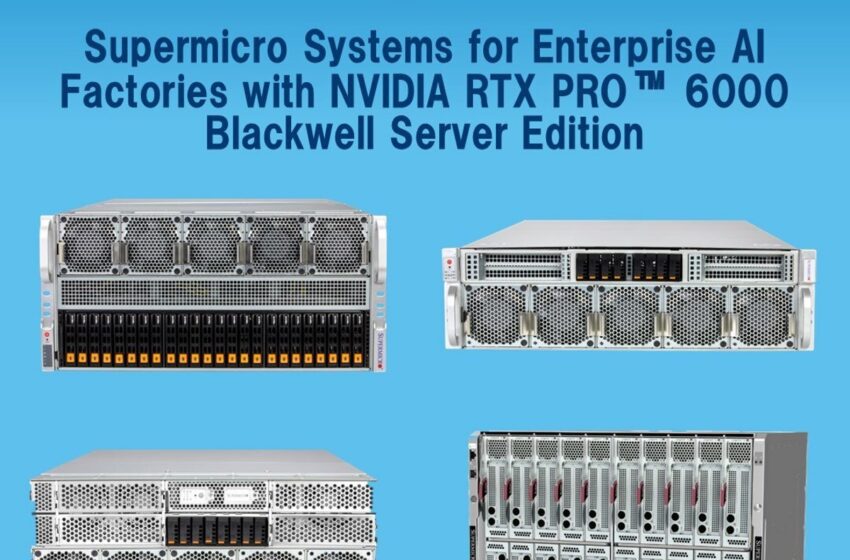Supermicro acepta pedidos de sistemas optimizados para GPU NVIDIA RTX PRO 6000 Blackwell Server Edition (1)