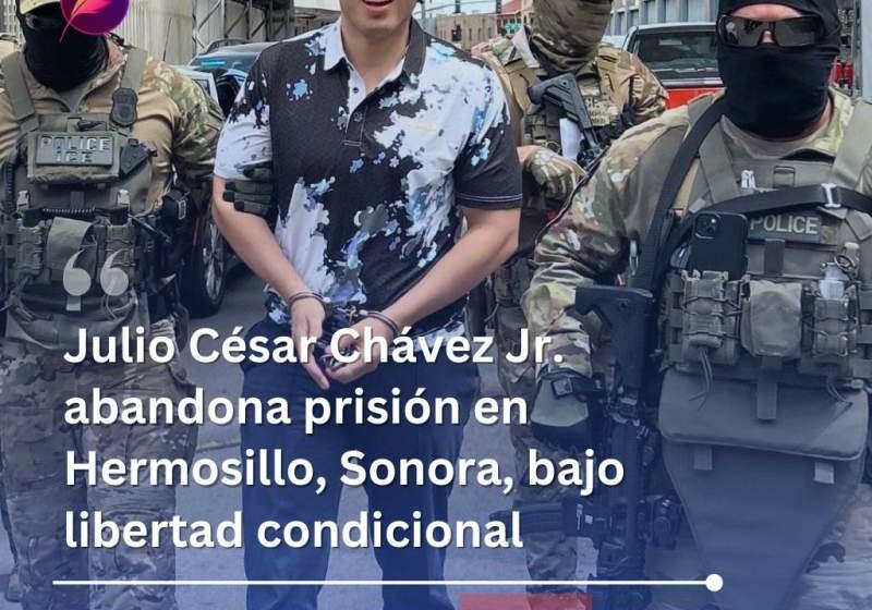Julio César Chávez Jr. abandona prisión en Hermosillo, Sonora, bajo libertad condicional