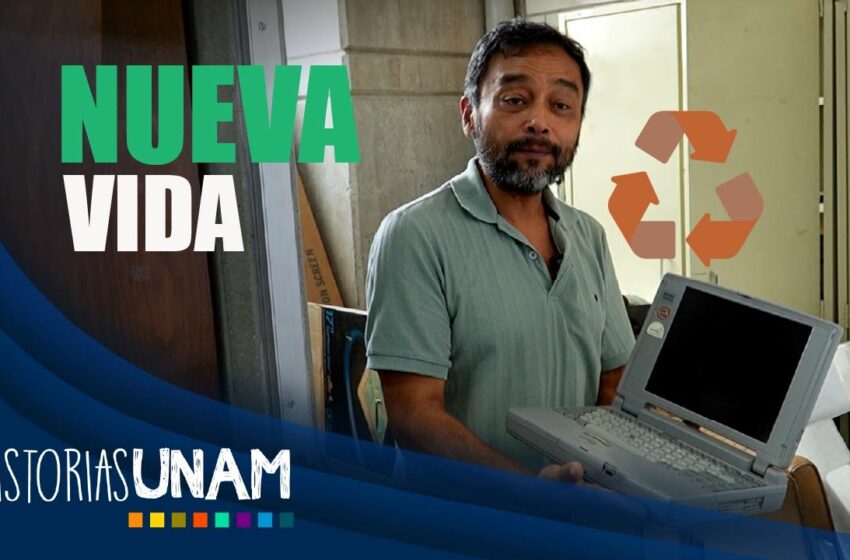 MATEMÁTICO DE LA UNAM, RECICLA COMPUS, LAS DONA A ESTUDIANTES Y CUIDA …