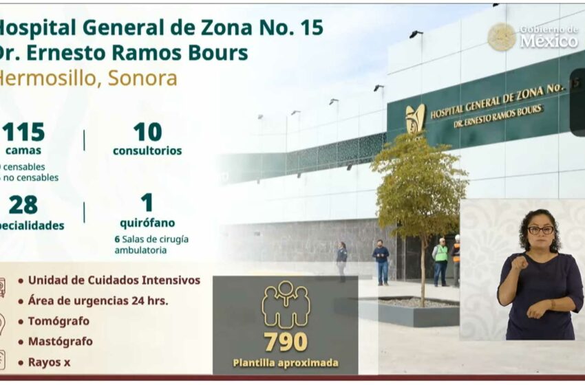 Sonora fortalece su red hospitalaria del IMSS con dos nuevas obras clave