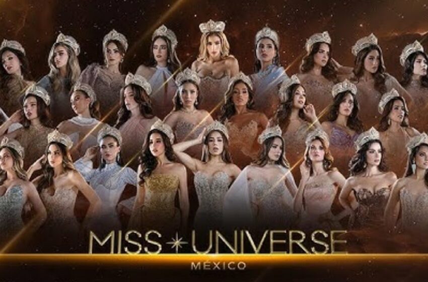  Miss Universo México 2025: ¿Quiénes son los estados semifinalistas? – Milenio