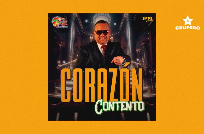  Letra “Corazón” – Internacional Sonora Tropigala De Tito Junco – SAPS Grupero