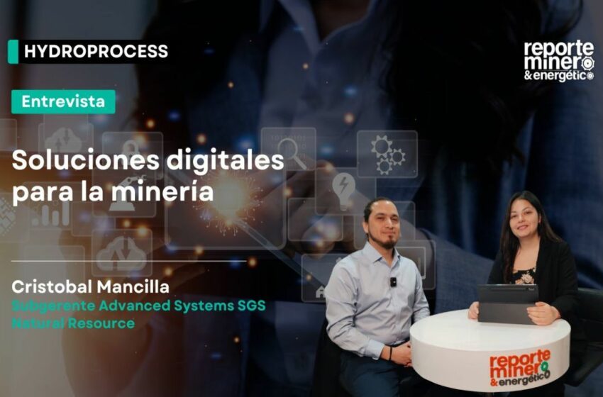  Hydroprocess 2025: Soluciones digitales para la minería – Reporte Minero | El portal de …