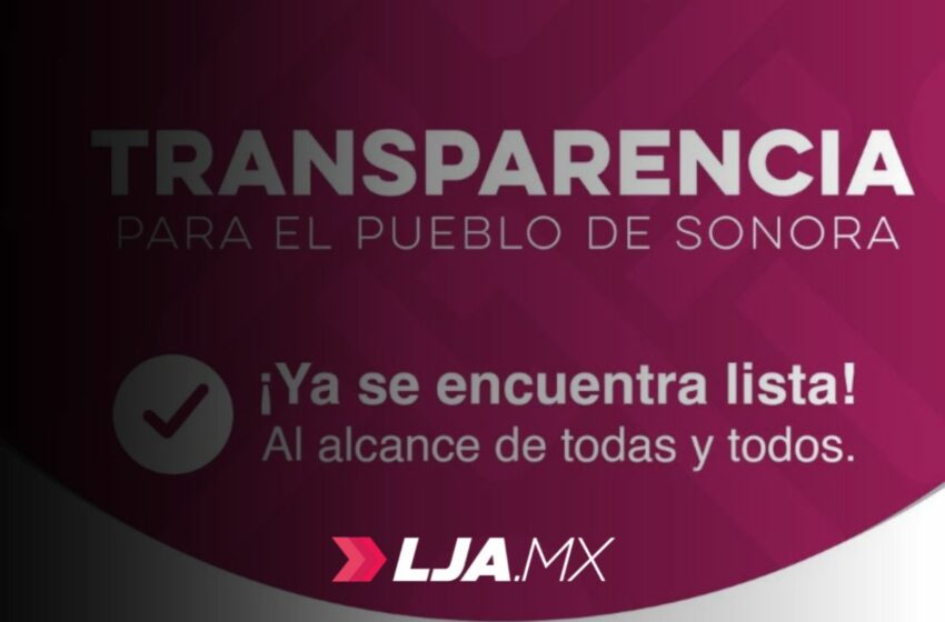 Transparencia para el Pueblo de Sonora, al alcance de todas y todos – LJA.MX
