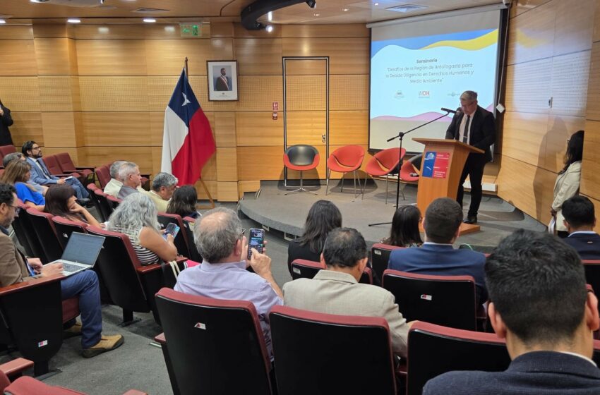  INDH Antofagasta realizó conjuntamente seminario sobre los desafíos de la debida …