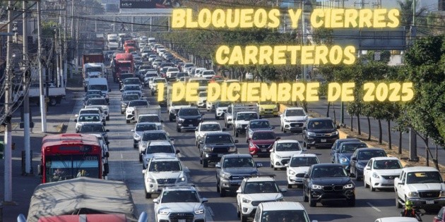  Bloqueos y cierres carreteros en México | 1 de diciembre 2025