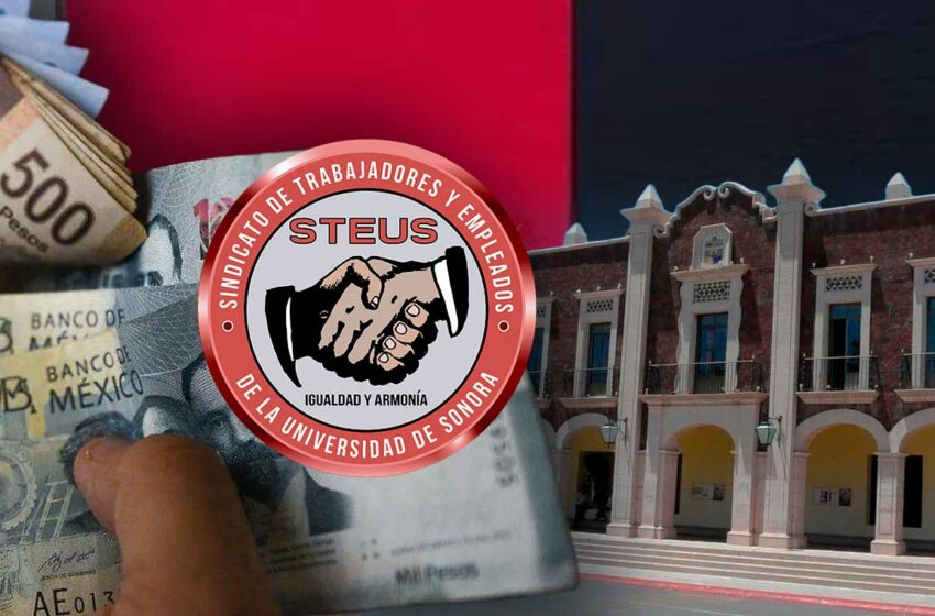  En medio del conflicto de la huelga en Unison, el Gobierno de Sonora ofreció 2 mdp al …