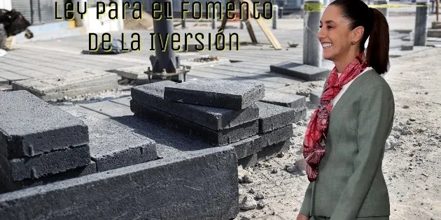  Ley para el Fomento de la Inversión entró en vigor HOY; ¿de qué se trata?