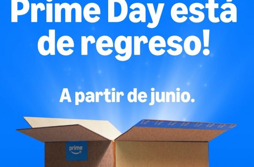 Prime Day de Amazon regresa en junio con ofertas exclusivas para miembros Prime en México