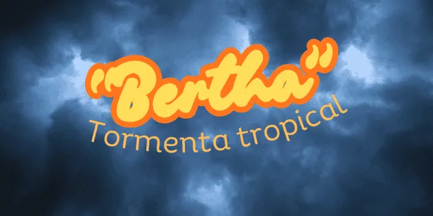  Tormenta tropical "Bertha"; ¿qué efectos tendrá en México hoy 21 de julio?